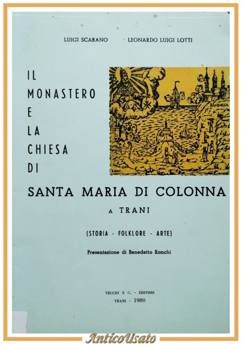 IL MONASTERO E LA CHIESA DI SANTA MARIA DI COLONNA A TRANI 1980 Libro Storia