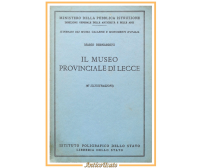 IL MUSEO PROVINCIALE DI LECCE di Mario Bernardini 1958 libro illustrato