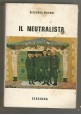 ESAURITO - IL NEUTRALISTA di Riccardo Marchi 1971 Ceschina - dedica autografa dell'autore