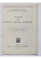 IL NUOVO CODICE DELLA CACCIA di Tommaso Perseo 1956 Nostra Tribuna Libro leggi