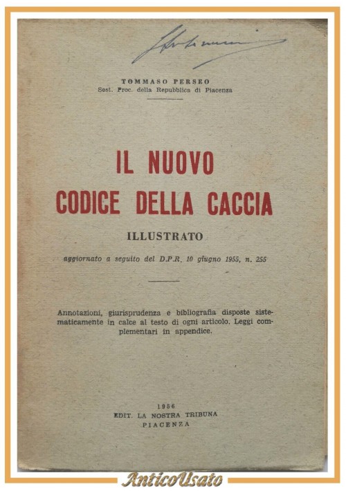 IL NUOVO CODICE DELLA CACCIA di Tommaso Perseo 1956 Nostra Tribuna Libro leggi