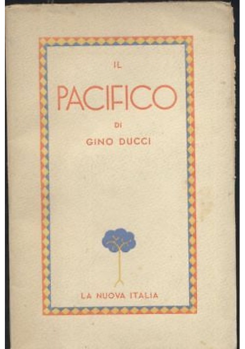 IL PACIFICO Gino Ducci 1938 La nuova Italia con 4 tavole mappe fuori testo