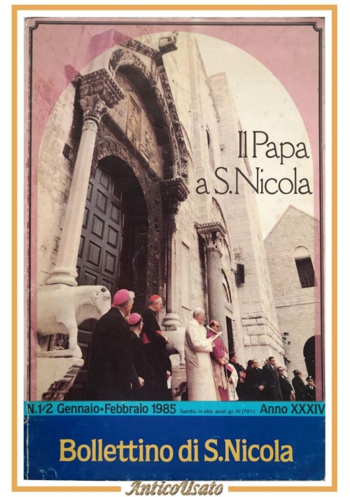 IL PAPA A SAN NICOLA Bollettino NUMERO 1 e 2 Libro 1985 Edizioni Levante