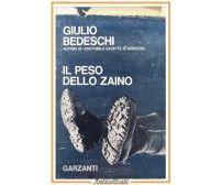 IL PESO DELLO ZAINO di Giulio Bedeschi 1966 Garzanti Libro Armir  I edizione 2WW