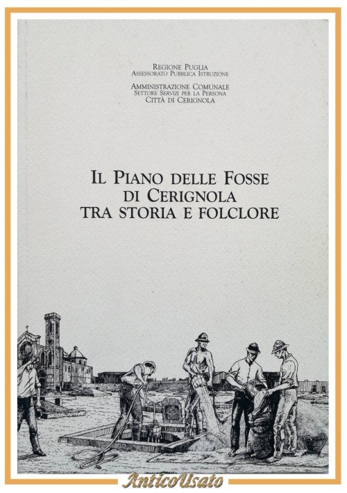 IL PIANO DELLE FOSSE DI CERIGNOLA TRA STORIA E FOLCLORE Pergola Conte 2001 Libro