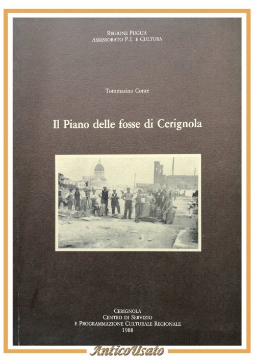 IL PIANO DELLE FOSSE DI CERIGNOLA di Tomassino Conte 1988 libro storia locale