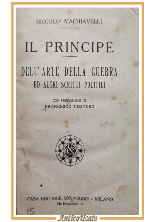 IL PRINCIPE dell'arte della guerra scritti politici di Niccolò Machiavelli libro