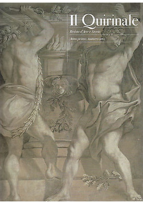 IL QUIRINALE Anno I Numero 1 RIVISTA D’ARTE E STORIA 2005 FMR Franco Maria Ricci