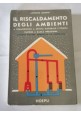 IL RISCALDAMENTO DEGLI AMBIENTI di Antonio Marino 1962 Hoepli termosifone libro su 