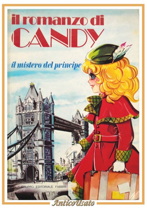 IL ROMANZO DI CANDY IL MISTERO DEL PRINCIPE 1982 Fabbri libro cartone animato