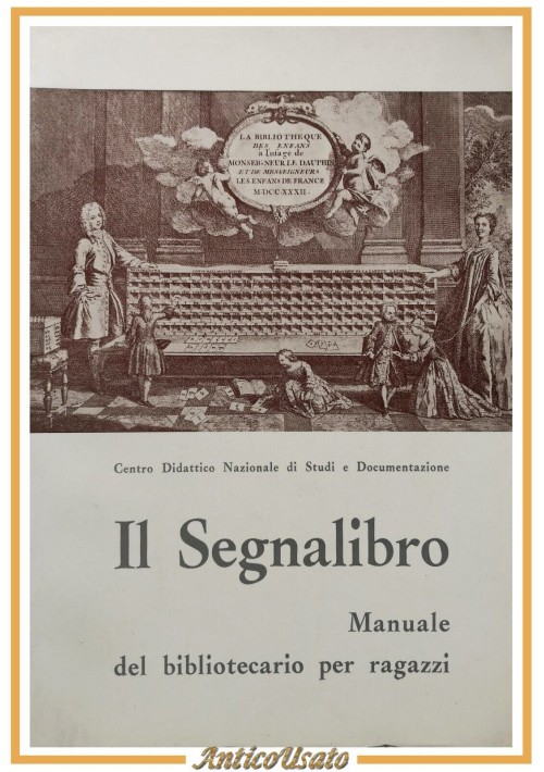 IL SEGNALIBRO manuale del bibliotecario per ragazzi 1965 libro centro didattico