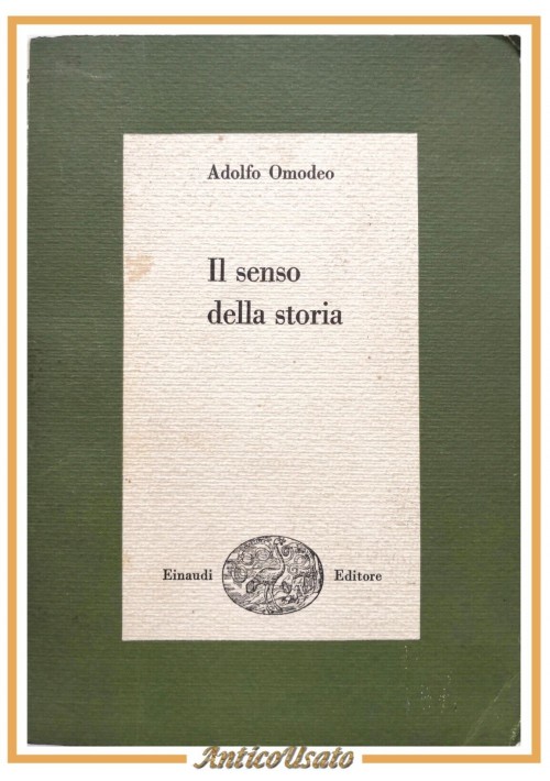 IL SENSO DELLA STORIA di Adolfo Omodeo 1955 Einaudi libro