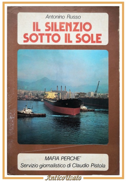 IL SILENZIO SOTTO IL SOLE di Antonio Russo 1976 Edizioni Paoline Mafia Libro