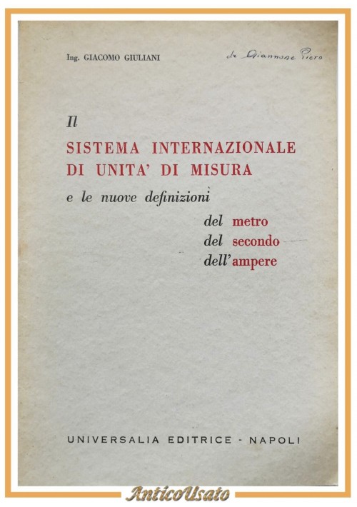 IL SISTEMA INTERNAZIONALE UNITÀ DI MISURA Giacomo Giuliani Universalia libro