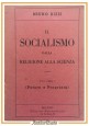 IL SOCIALISMO DALLA RELIGIONE ALLA SCIENZA di Bruno Rizzi 2 volumi libro