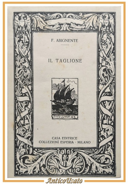 IL TAGLIONE di F Abignente Libro Collezione Esperia romanzieri d'Italia