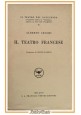 IL TEATRO FRANCESE di Alberto Cecchi 1935 Treves libro novecento D'Amico