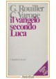 IL VANGELO SECONDO LUCA di Rouiller e Varone 1983 Cittadella libro Bibbia tutti