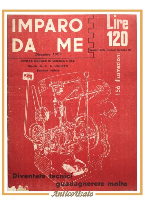 IMPARO DA ME rivista mensile di scienza utile dicembre 1957 Meregalli illustrata