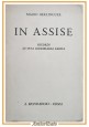 IN ASSISE di Mario Berlinguer 1945 Mondadori Libro ricordi vita giudiziaria sard