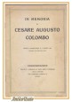 IN MEMORIA DI CESARE AUGUSTO COLOMBO 1916 Monfalcone commemorazione I guerra WW