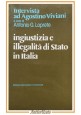 INGIUSTIZIA E ILLEGALITÀ DI STATO IN ITALIA di Antonio Loprete 1981 Libro