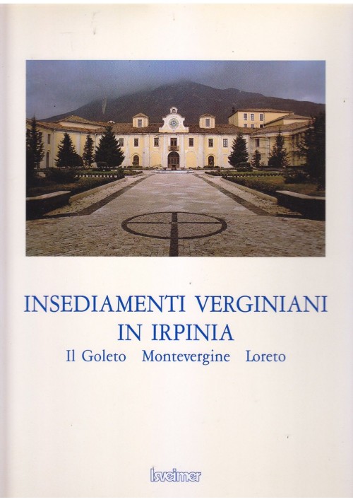 INSEDIAMENTI VERGINIANI IN IRPINIA Vincenzo Pacelli 1988 ISVEIMER Goleto *