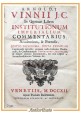 INSTITUTIONUM IMPERIALIUM COMMENTARIUS di Arnoldi Vinnii 1712 Balleonium Libro