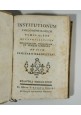 INSTITUTIONUM PHILOSOPHICARUM tomo II  PSYCHOGIAM THEOLOGIAM E ETHICA 1774 libro