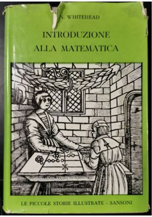 INTRODUZIONE ALLA MATEMATICA di A N Whitehead 1962 Sansoni libro