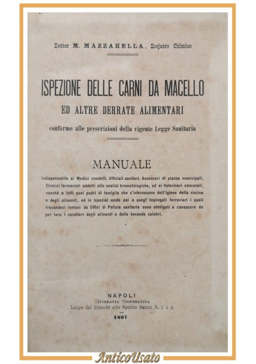 ISPEZIONE DELLE CARNI DA MACELLO di Mazzarella MAZZINI 2 manuali in 1 1897 libro