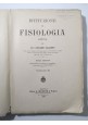 ISTITUZIONE DI FISIOLOGIA Volume II Paladino 1903 Morano Libro Medicina Vintage