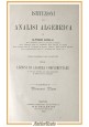 ISTITUZIONI DI ANALISI ALGEBRICA Alfredo Capelli 1902 Pellerano Libro Matematica