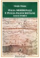 ITALIA MERIDIONALE PUGLIA PALEOCRISTIANE di Giorgio Otranto 1991 Edipuglia Libro