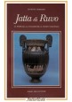 ESAURITO  - JATTA DI RUVO Giuseppe Andreassi 1996 Mario Adda Libro Storia Puglia Archeologia