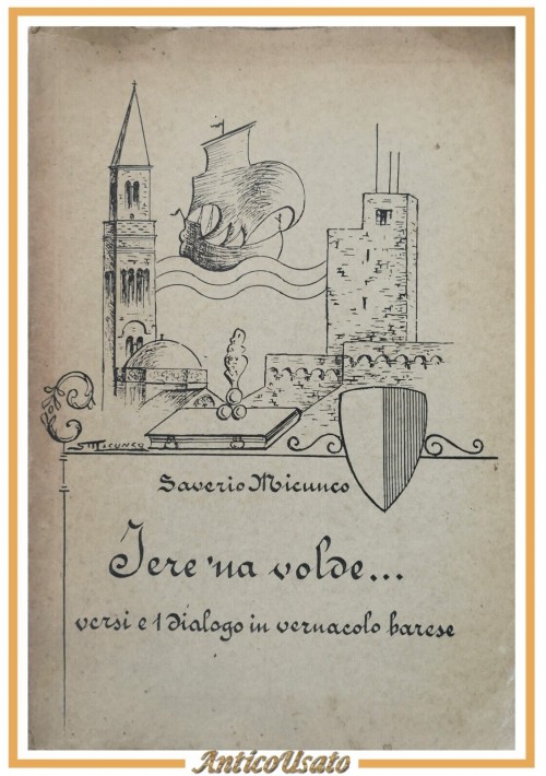 JERE 'NA VOLDE di Saverio Micunco 1962 Laterza Polo libro versi dialetto barese