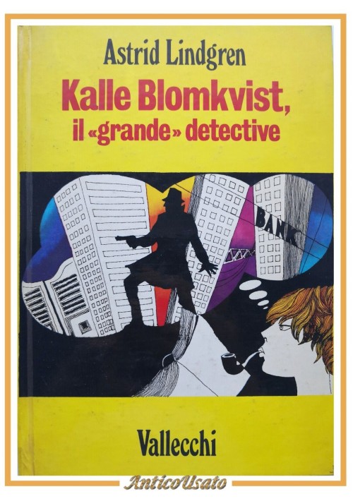 KALLE BLOMKVIST IL GRANDE DETECTIVE di Astrid Lindgren 1971 Vallecchi Libro