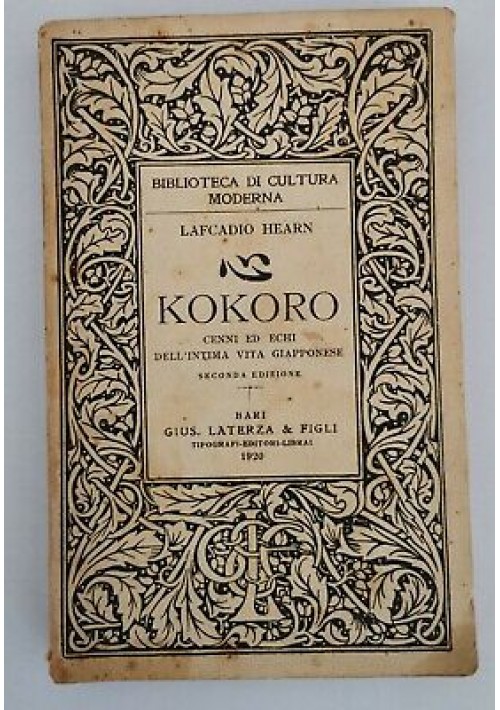 KOKORO cenni ed echi della intima vita giapponese- Lafcadio Hearn 1920 Laterza