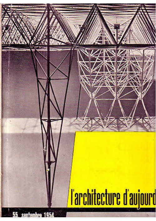 L' ARCHITECTURE D'AU JOURD'HUI n. 55 settembre 1954 testo in francese