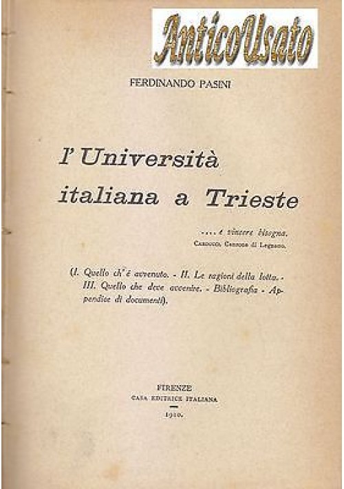 L UNIVERSITÀ ITALIANA A TRIESTE di Ferdinando Pasini 1910 - 2 volumi completo