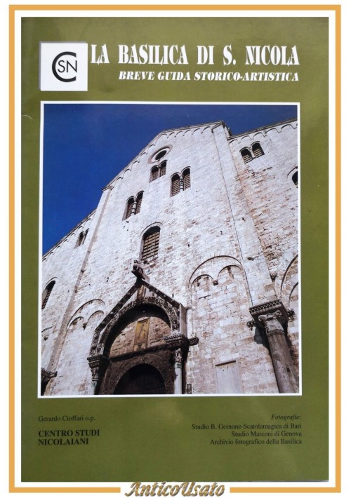 LA BASILICA DI SAN NICOLA Gerardo Cioffari Centro Studi Nicolaiani Libro Bari