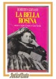 LA BELLA ROSINA di Roberto Gervaso 1991 Bompiani casa Savoia Libro biografia 