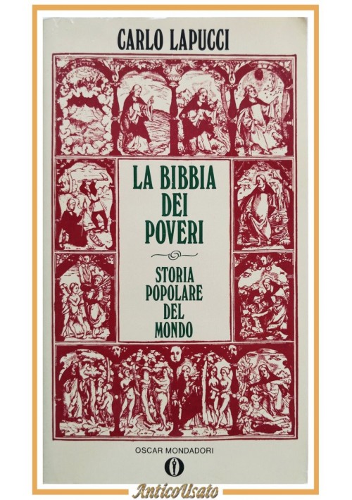 LA BIBBIA DEI POVERI di Carlo Lapucci 1985 Mondadori Libro storia popolare mondo