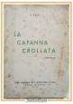 LA CAPANNA CROLLATA novelle di P Casu 1937 Opera Nazionale per il Mezzogiorno