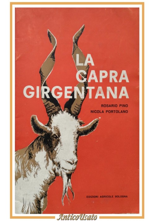 LA CAPRA GIRGENTANA di Rosario Pino e Nicola Portolano 1960 Edagricole Libro su