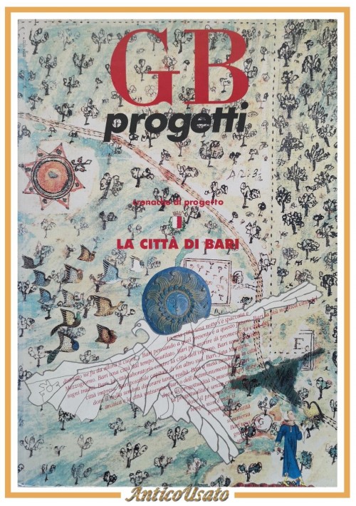 LA CITTÀ DI BARI  GB PROGETTI Numero 16 Cronache 1993 libro architettura