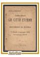 LA CITTÀ ETERNA Guida Album di Roma Venturini 1933 V Grande Campeggio DUX 