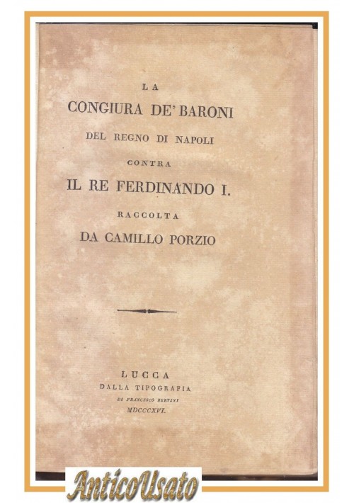 LA CONGIURA DE BARONI DEL REGNO DI NAPOLI di Camillo Porzio 1816 Bertini Libro