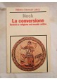 LA CONVERSIONE di Nock 1985 Laterza Società e religione nel mondo antico Libro