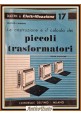 LA COSTRUZIONE E IL CALCOLO DEI PICCOLI TRASFORMATORI di Carbone 1961 Libro